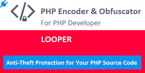 Looper PLUGIN for PHP Encoder & Obfuscator Looper PLUGIN for PHP Encoder & Obfuscator
