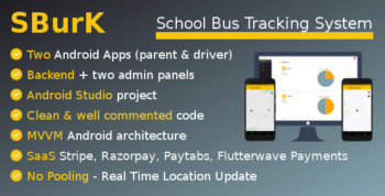 SBurK - School Bus Tracker - Two Android Apps + Backend + Admin panels - SaaS