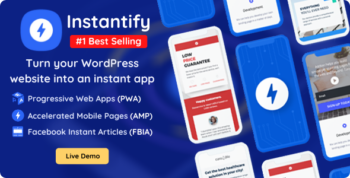 Instantify - PWA & Google AMP & Instant Articles for WordPress