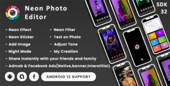 Neon Photo Editor with Effects & Stickers(Android 12 Supported & SDK 32)