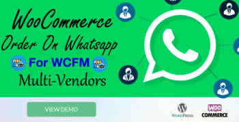 WooCommerce Order On Whatsapp for WCFM Multi Vendor Marketplaces